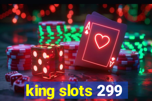 king slots 299